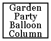 Garden Balloon Column