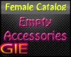 Empty Accessories Female