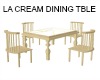 LA CREAM DINING TABLE
