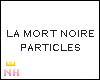 La Mort Noire Sparkles