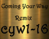 Coming Your Way Remix