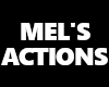 mel's actions