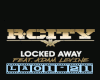 Locked Away-R.City