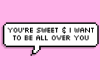 youre sweet bubble