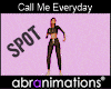Call Me Everyday Spot
