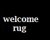 [A] welcome rug