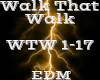 Walk The Walk -EDM-