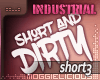Short'n'Dirty|Industrial