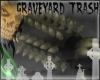 Graveyard Trash 48 Right