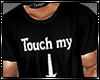 |T| Touch My...  *Req*