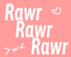 ★Rawr Rawr Rawr★