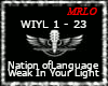 *(WIYL)* Weak In Ur Ligh