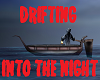 Drifting into the Night