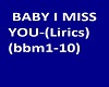 BABY I MISS YOU-Lyrics
