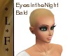 LF Bald EyesintheNight F