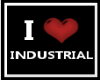 i love industrial