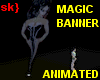 sk} Magic banner animate