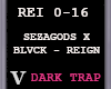 Dark Trap | Reign