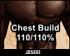Chest Build 110/110%