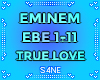 EMINEM-TRUE LOVE EBE