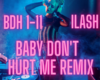 Baby Don't Hurt Me Remix