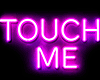 Touch Me Neon