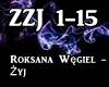 Roksana Węgiel -Zyj