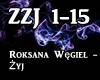 Roksana Węgiel -Zyj