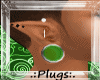 [P] Green Plugs [M]