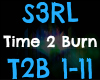 [D.E]S3RL-Time 2 Burn