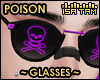 ! POISON Glasses