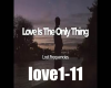 love is the only thing