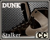 DUNK* Stalker-$ [CC]