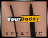 K! Your Daddy