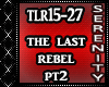The Last Rebel P2