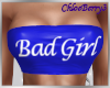 Bad Girl Tube Top Blue