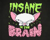 Insane The Brain Pt 1 