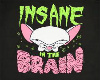 Insane The Brain Pt 2 