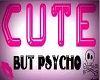 CUTE BUT PSYCHO .. pink