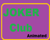 *JK* Joker Club Animated