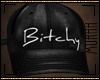 💋 Bitchy Cap