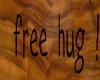 free hug !