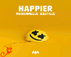 MARSHMELLO HAPPIER