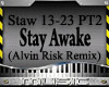 Dub- Stay Awake PT2