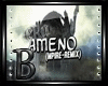 {A} ERA - AMENO (REMIX)