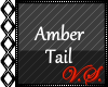 ~V~ Amber Tail Custom