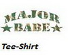 Major Babe T-Shirt