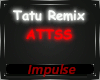Tatu - ATTSS Remix