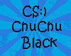 CS:) ChuChu Black