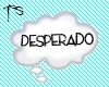 TS-Desperado Headsign